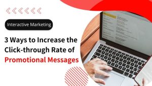 3 Ways to Increase the CTR of Your Promotional Messages